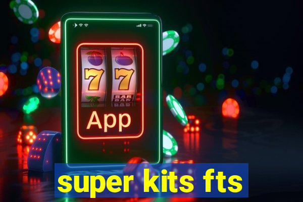 super kits fts